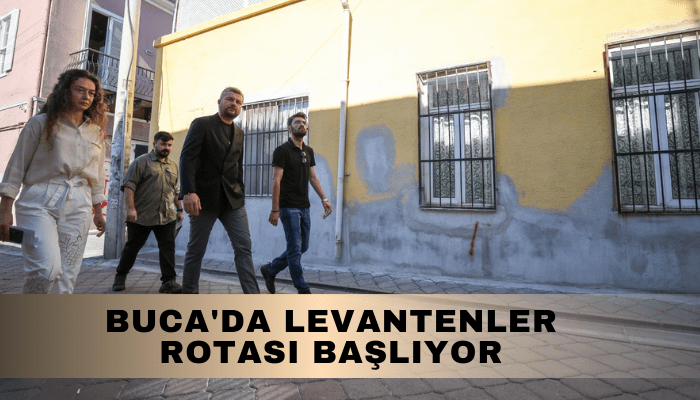Buca'da Levantenler Rotası başlıyor