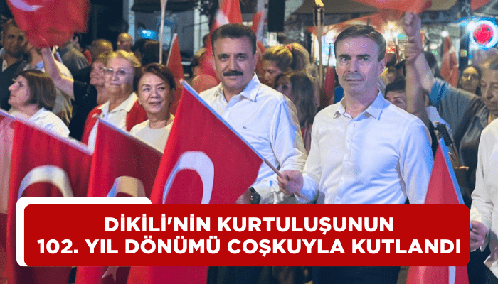 Dikili'nin kurtuluşu coşkuyla kutlandı