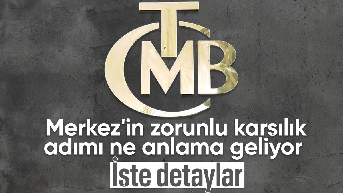 Merkez Bankası'nın zorunlu karşılık düzenlemesi ne anlama geliyor? İşte detaylar..