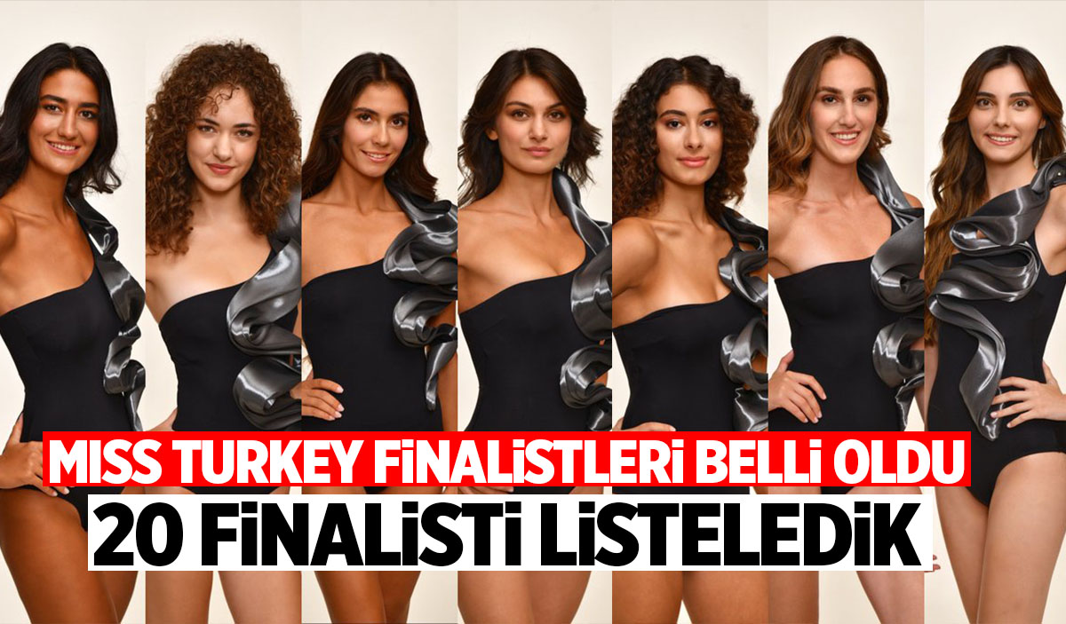Miss Turkey 2024 Finalistleri: 20 Aday Var