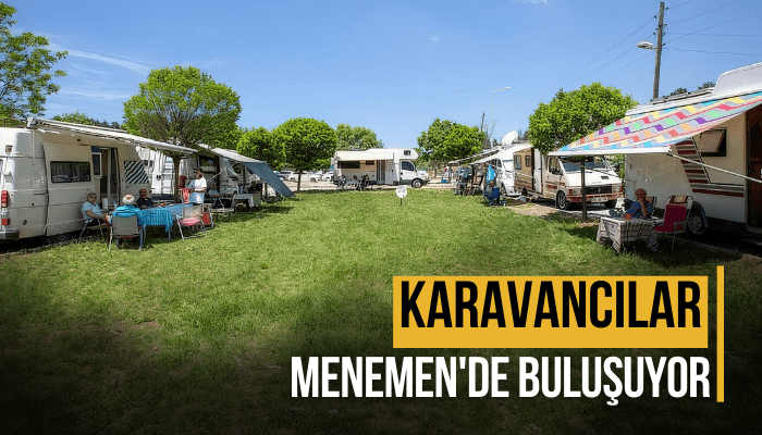Karavancılar Menemen'de buluşuyor