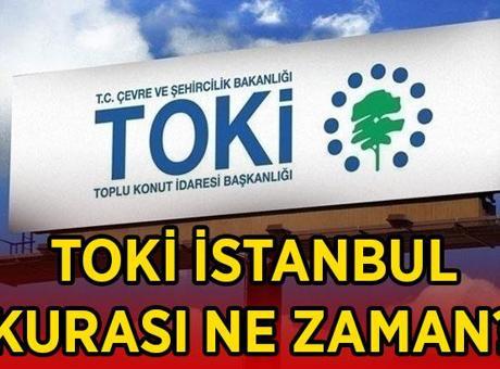 İSTANBUL TOKİ KURA TARİHİ: TOKİ 100 bin konut kura çekimi ne zaman, hangi tarihte, belli oldu mu? TOKİ kurası kabul ve reddedilenler isim listesi sorgulama