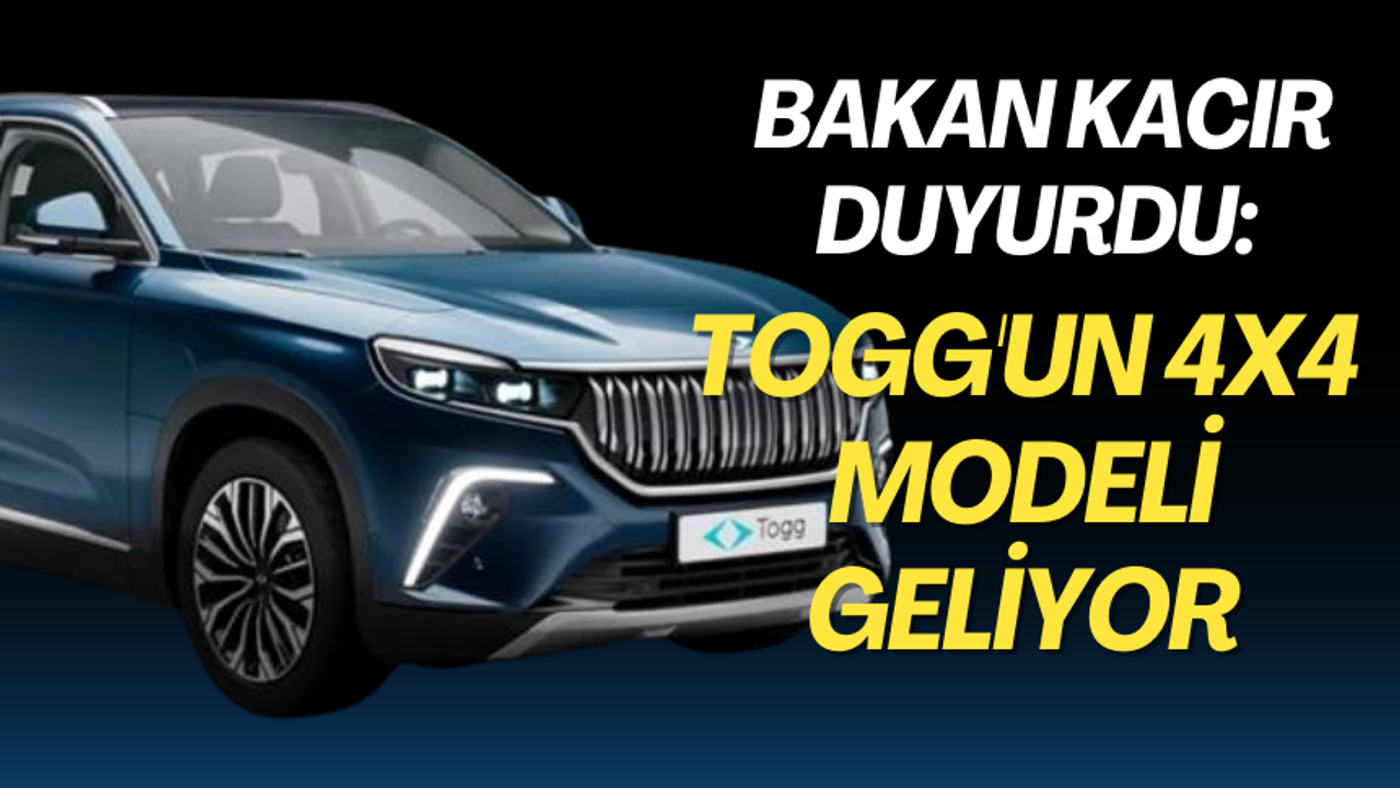 Bakan Kacır duyurdu: TOGG'un 4x4 modeli geliyor