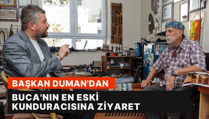 Başkan Duman’dan Buca’nın en eski kunduracısına ziyaret