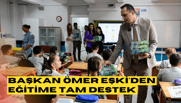 Başkan Ömer Eşki’den eğitime tam destek
