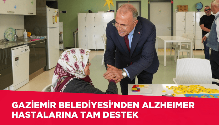 Gaziemir Belediyesi’nden alzheimer hastalarına tam destek