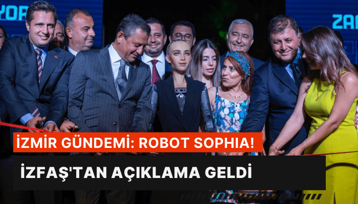 İzmir gündemi: Robot Sophia! İZFAŞ'tan açıklama geldi
