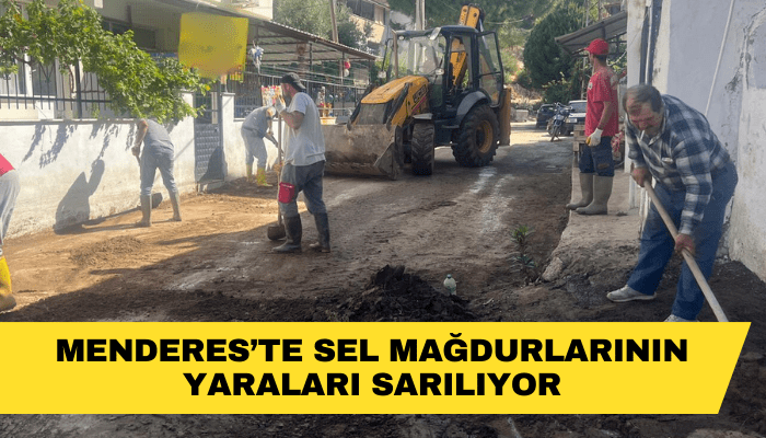 Menderes’te selin yaraları sarılıyor